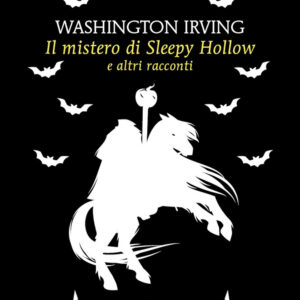 Libro mistero di Sleepy Hollow e altri racconti di Washington Irving - ean 9788822782397 - Newton Compton Editori