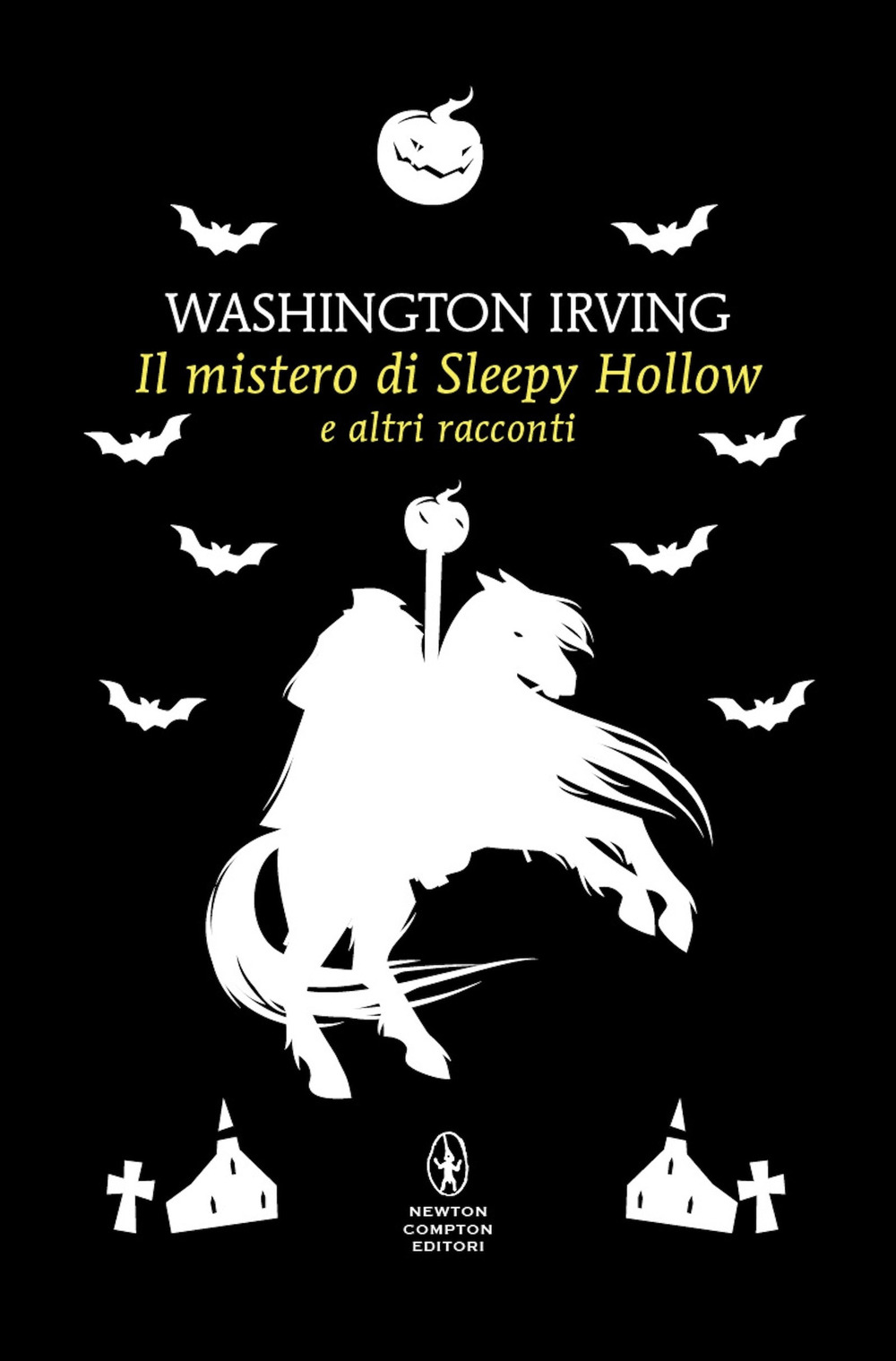 Libro mistero di Sleepy Hollow e altri racconti di Washington Irving - ean 9788822782397 - Newton Compton Editori