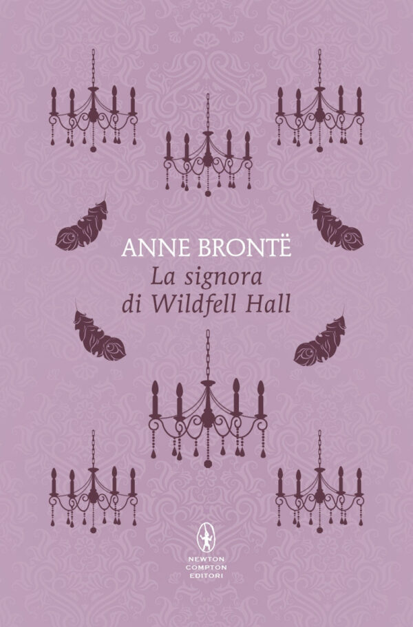 Libro signora di Wildfell Hall di Anne Brontë - ean 9788822782496 - Newton Compton Editori