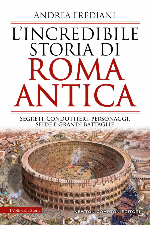Libro incredibile storia di Roma antica. Segreti