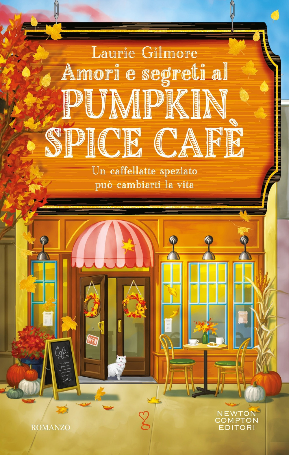 Libro Amori e segreti al Pumpkin Spice Cafè di Laurie Gilmore - ean 9788822782670 - Newton Compton Editori