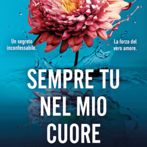 Libro Sempre tu nel mio cuore di Melissa Wiesner - ean 9788822782779 - Newton Compton Editori