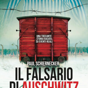 Libro falsario di Auschwitz di Paul Schiernecker - ean 9788822782885 - Newton Compton Editori