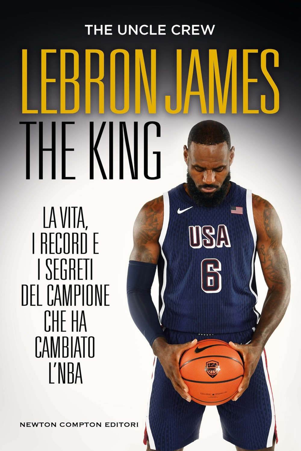 Libro LeBron James The King di The Uncle Crew - ean 9788822782922 - Newton Compton Editori