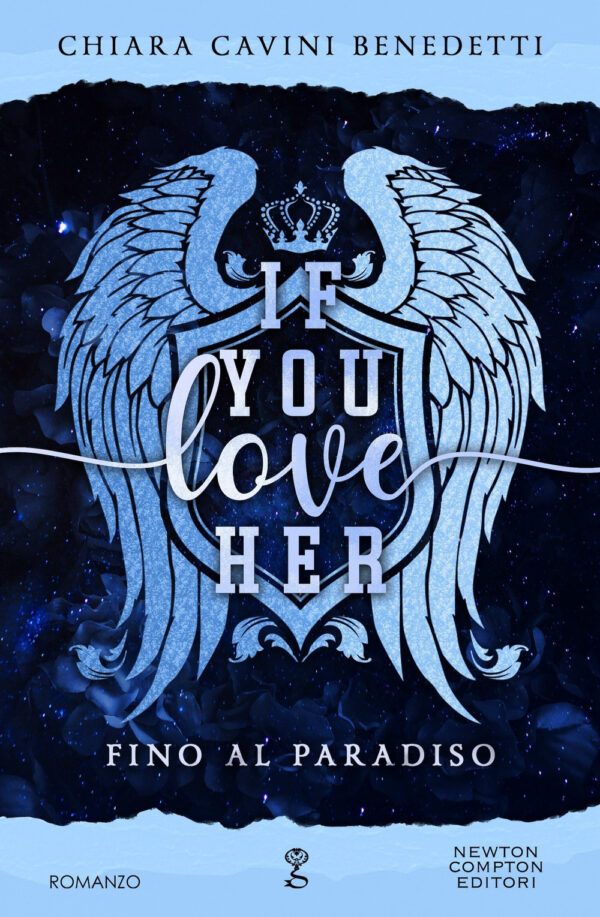 Libro If you love her. Fino al paradiso di Chiara Cavini Benedetti - ean 9788822782991 - Newton Compton Editori