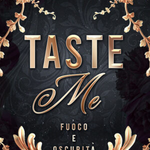 Libro Taste me. Fuoco e oscurità di Chiara Cavini Benedetti - ean 9788822783011 - Newton Compton Editori