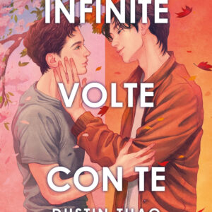 Libro Infinite volte con te di Dustin Thao - ean 9788822783059 - Newton Compton Editori