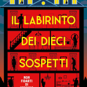 Libro labirinto dei dieci sospetti di C. B. Everett - ean 9788822783134 - Newton Compton Editori