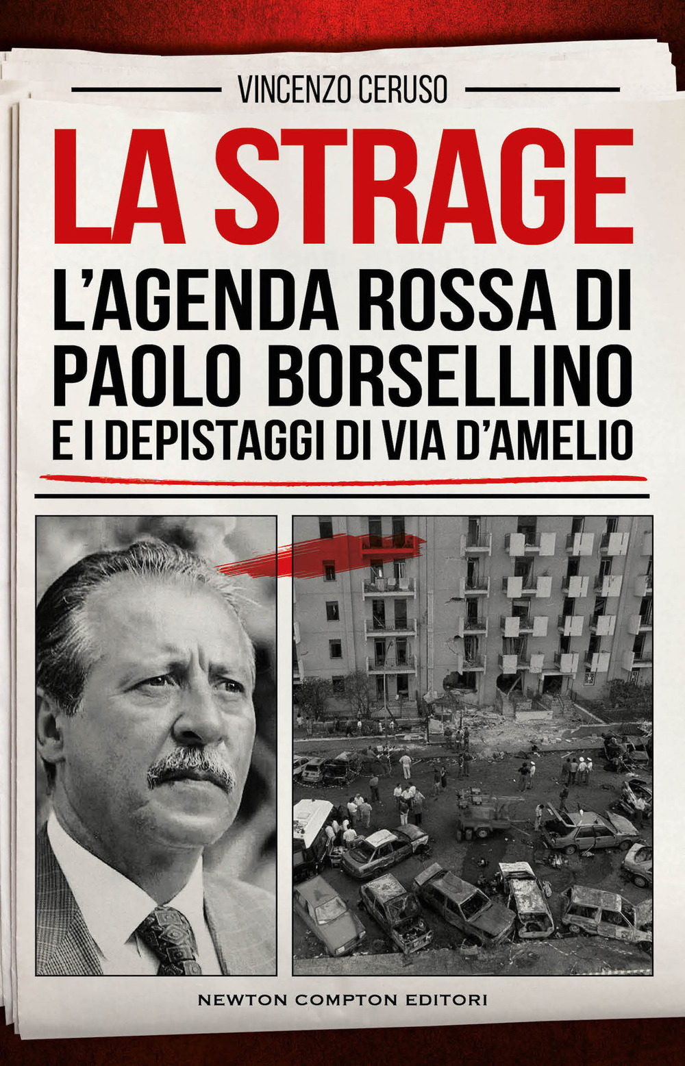 Libro strage. L'agenda rossa di Paolo Borsellino e i depistaggi di via D'Amelio di Vincenzo Ceruso - ean 9788822783431 - Newton Compton Editori