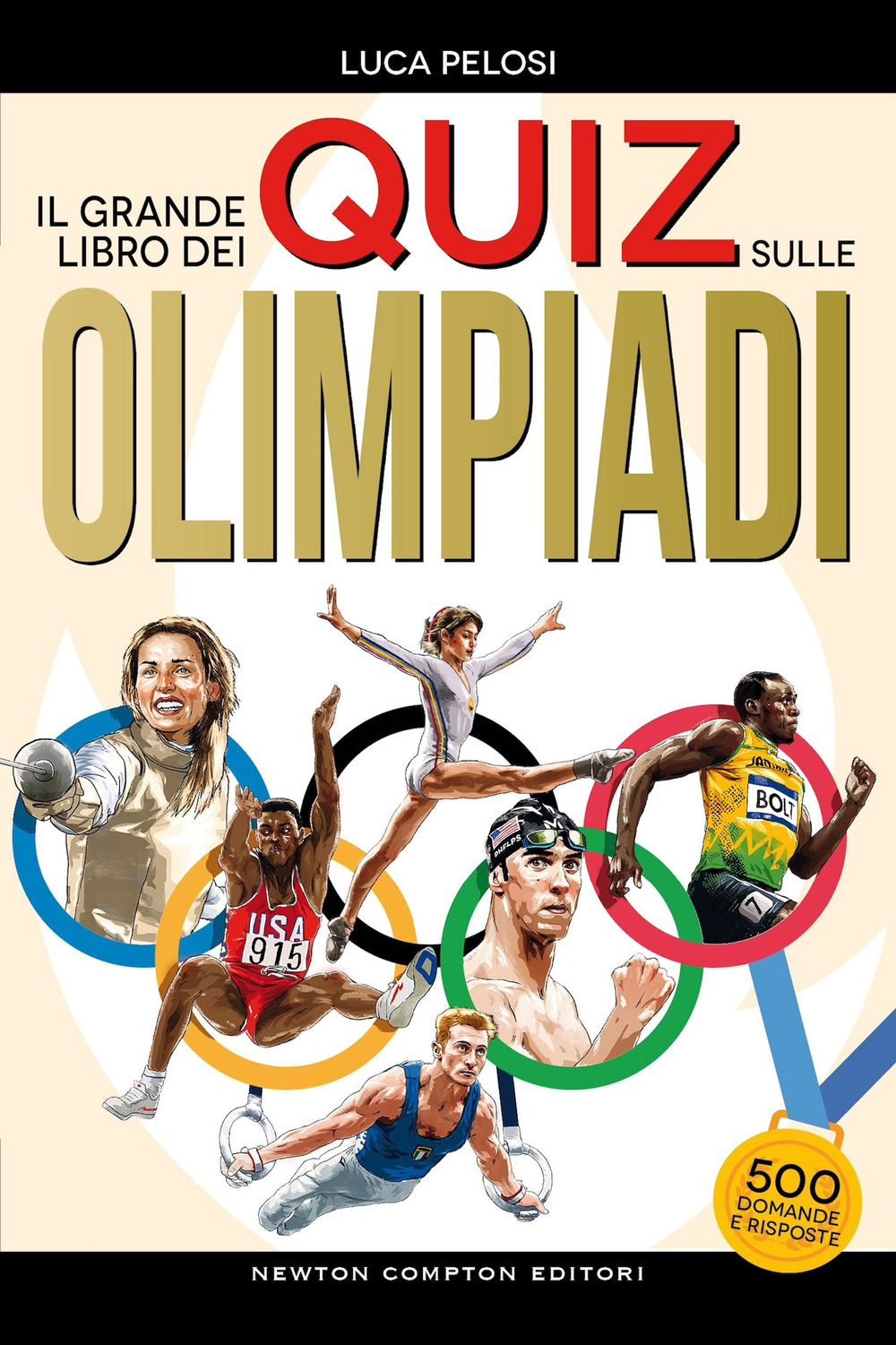 Libro grande libro dei quiz sulle olimpiadi di Luca Pelosi - ean 9788822783448 - Newton Compton Editori