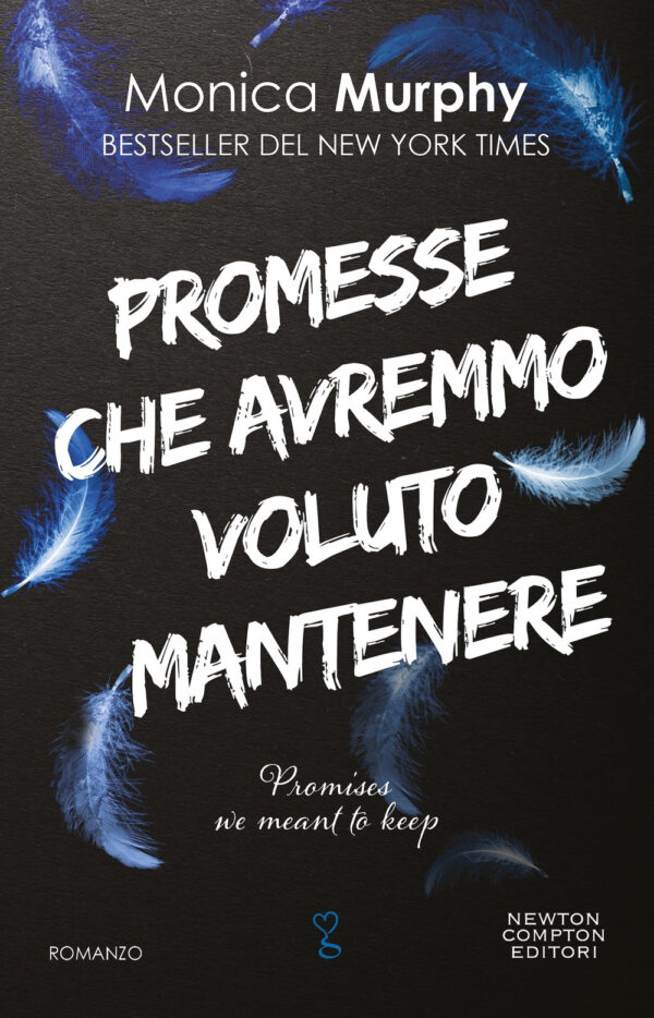Libro Promesse che avremmo voluto mantenere di Monica Murphy - ean 9788822783479 - Newton Compton Editori