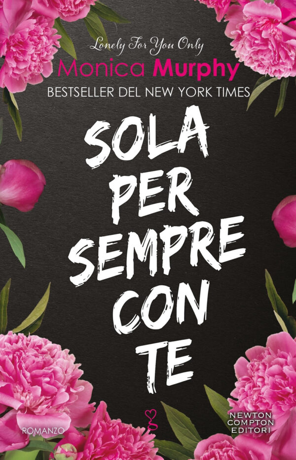 Libro Sola per sempre con te di Monica Murphy - ean 9788822783530 - Newton Compton Editori