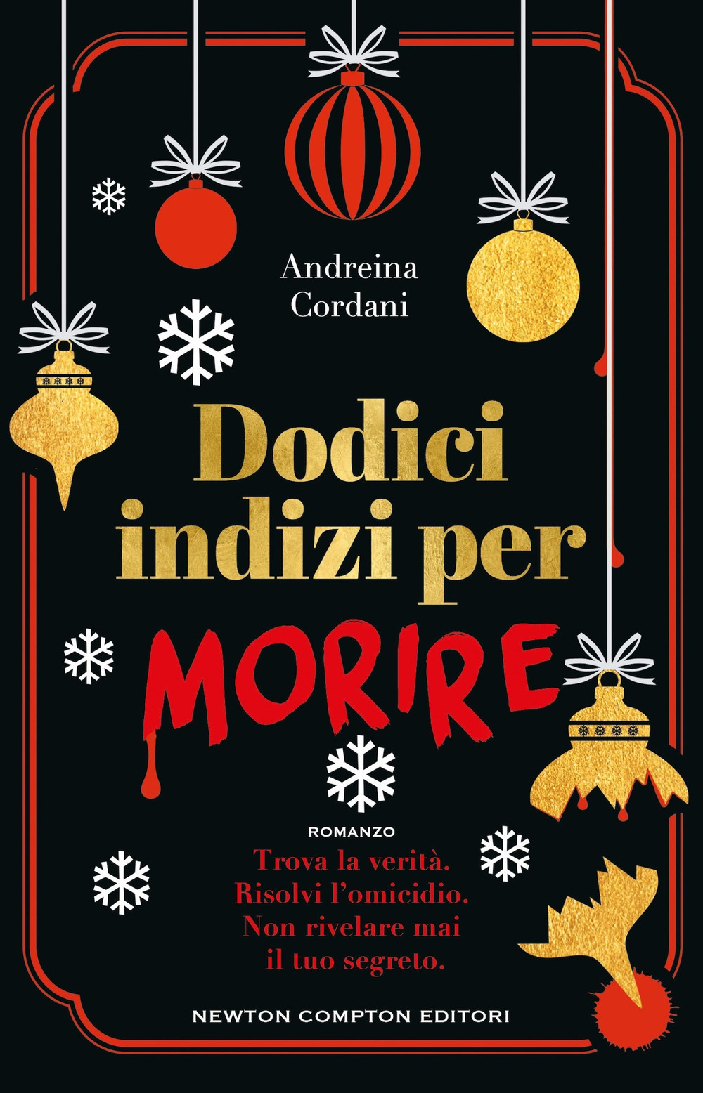 Libro Dodici indizi per morire di Andreina Cordani - ean 9788822783585 - Newton Compton Editori