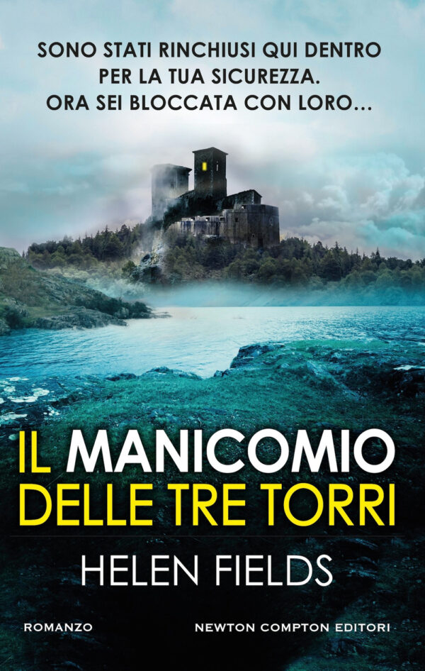 Libro manicomio delle tre torri di Helen Fields - ean 9788822783653 - Newton Compton Editori