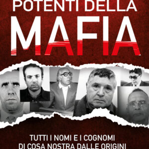 Libro famiglie più potenti della mafia. Tutti i nomi e i cognomi di Cosa Nostra dalle origini a Matteo Messina Denaro di Vincenzo Ceruso - ean 9788822783776 - Newton Compton Editori