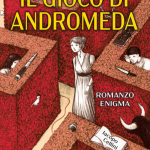 Libro gioco di Andromeda di Iacopo Cellini - ean 9788822783868 - Newton Compton Editori