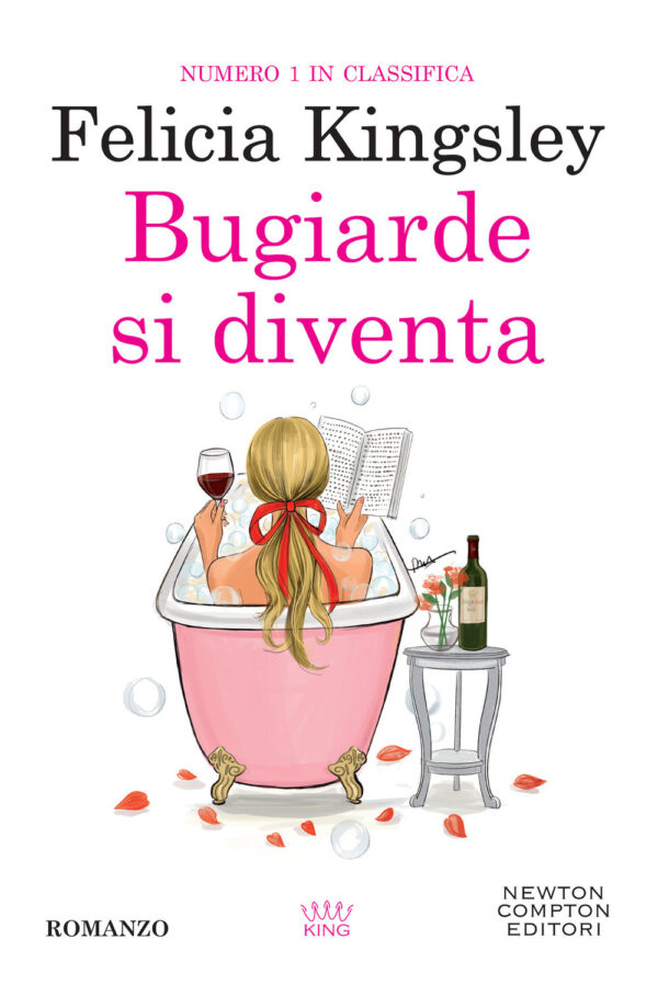 Libro Bugiarde si diventa di Felicia Kingsley - ean 9788822783912 - Newton Compton Editori