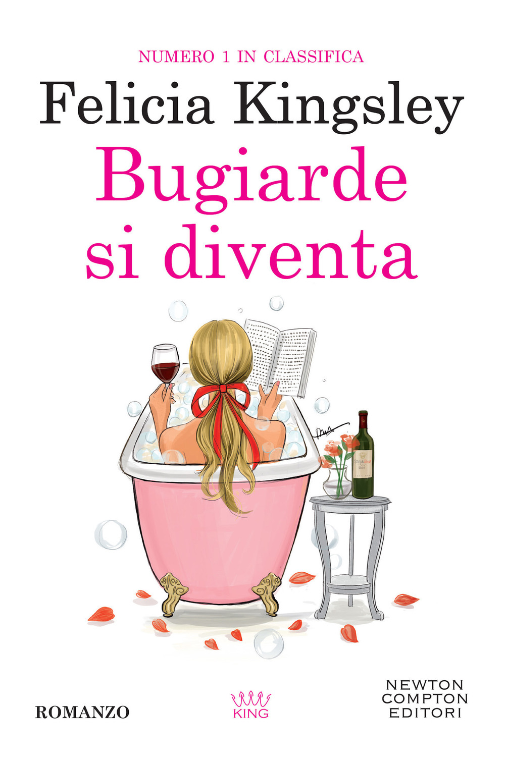 Libro Bugiarde si diventa di Felicia Kingsley - ean 9788822783912 - Newton Compton Editori