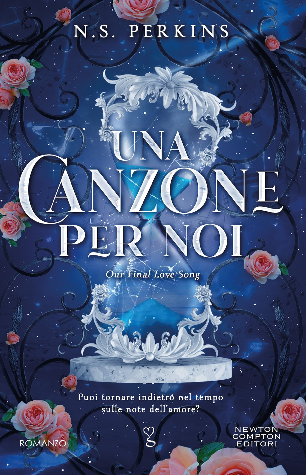 Libro canzone per noi. Our final love song di Perkins N. S. - ean 9788822784117 - Newton Compton Editori