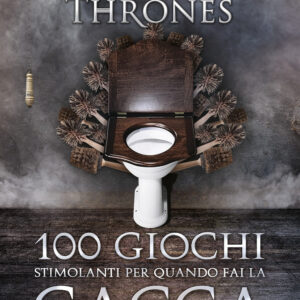 Libro 100 giochi stimolanti per quando fai la cacca. Games on thrones di Michael Powell - ean 9788822784421 - Newton Compton Editori