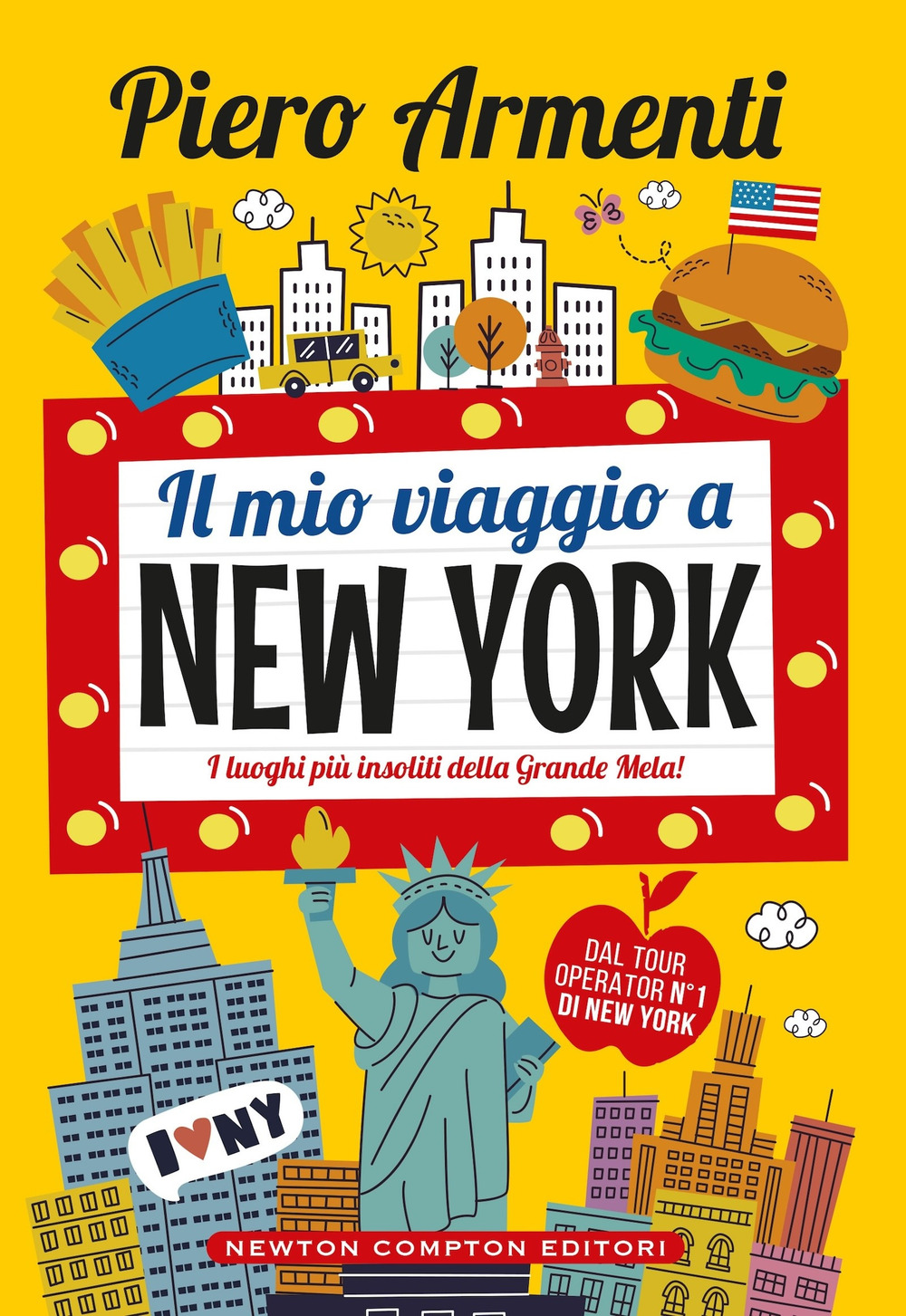Libro mio viaggio a New York. I luoghi più insoliti della Grande Mela! di Piero Armenti - ean 9788822784797 - Newton Compton Editori