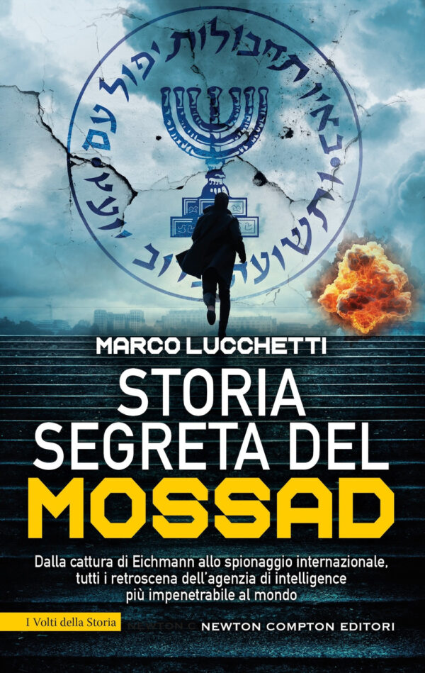 Libro Storia segreta del Mossad di Marco Lucchetti - ean 9788822784865 - Newton Compton Editori