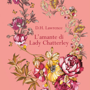 Libro amante di lady Chatterley di D. H. Lawrence - ean 9788822784896 - Newton Compton Editori
