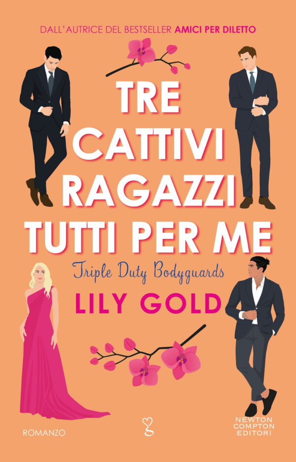 Libro Tre cattivi ragazzi tutti per me di Lily Gold - ean 9788822785220 - Newton Compton Editori