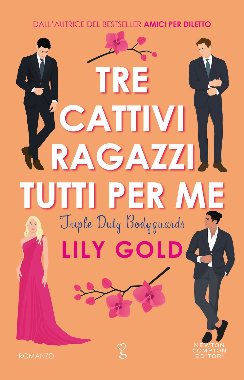 Libro Tre cattivi ragazzi tutti per me di Lily Gold - ean 9788822785220 - Newton Compton Editori