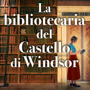Libro bibliotecaria del Castello di Windsor di Daisy Wood - ean 9788822785268 - Newton Compton Editori