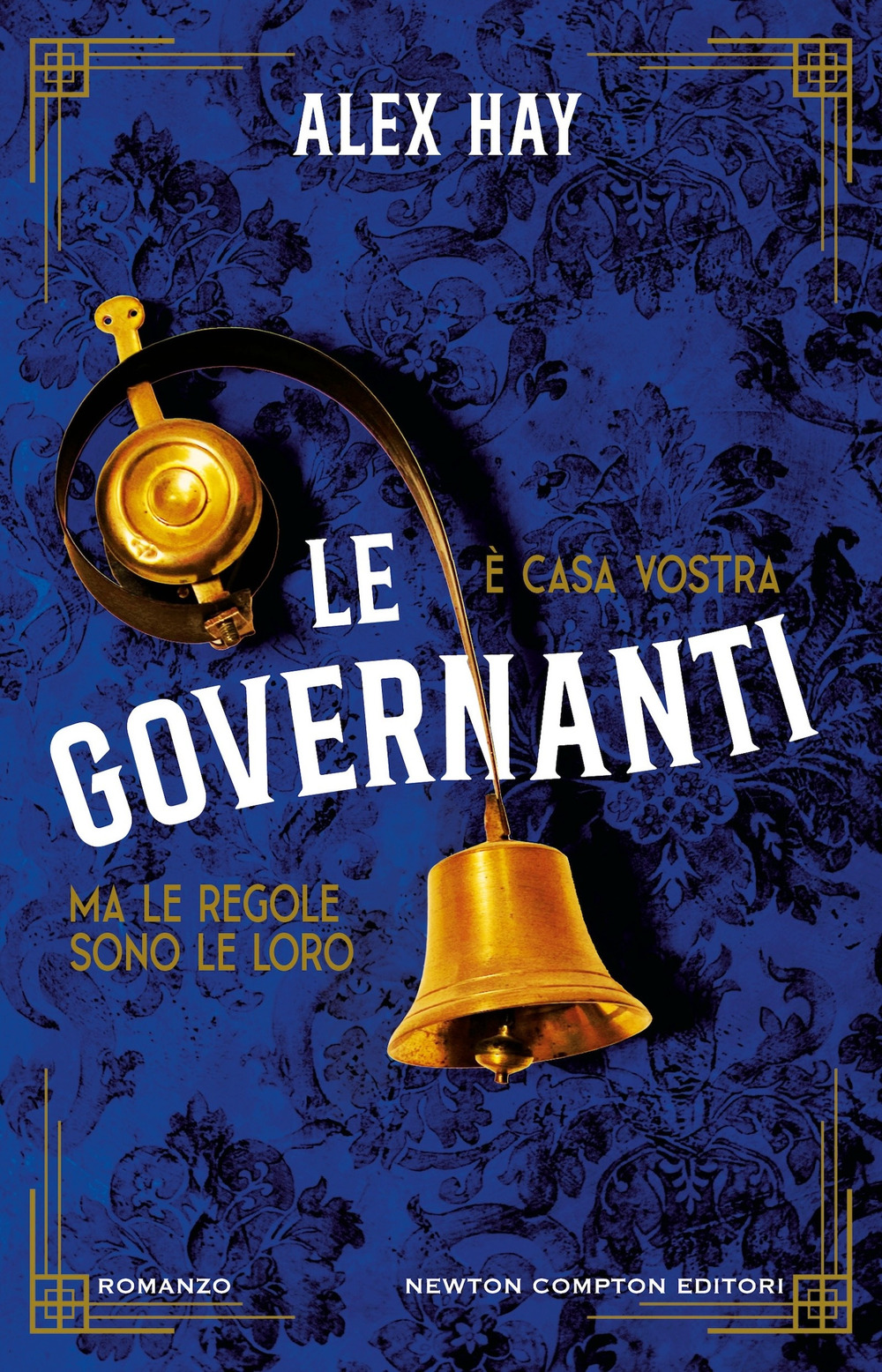 Libro governanti di Alex Hay - ean 9788822785411 - Newton Compton Editori