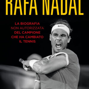 Libro Rafa Nadal. La biografia non autorizzata del campione che ha cambiato il tennis di Matteo Renzoni - ean 9788822785565 - Newton Compton Editori