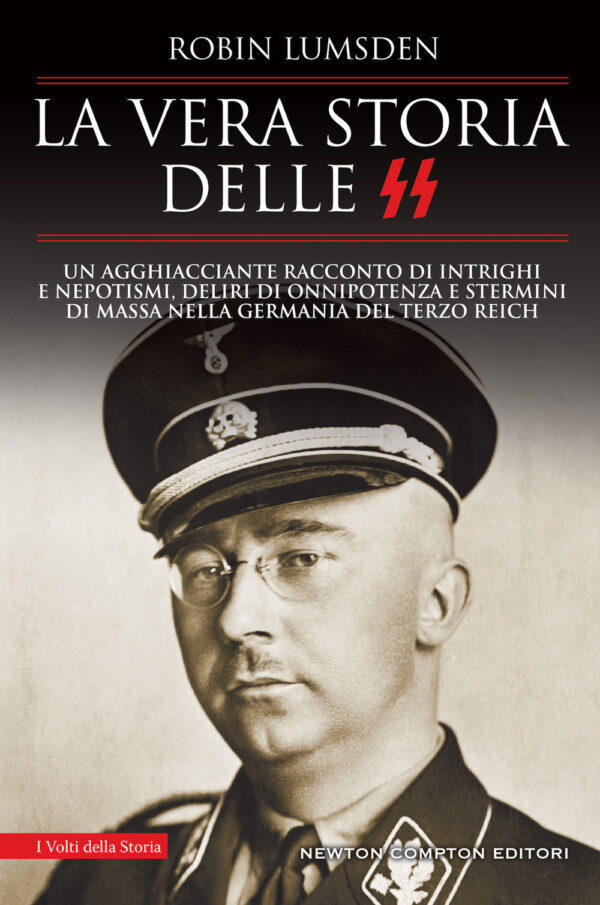 Libro vera storia delle SS. Un agghiacciante racconto di intrighi e nepotismi