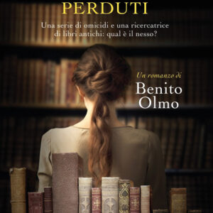 Libro biblioteca dei manoscritti perduti di Benito Olmo - ean 9788822785626 - Newton Compton Editori