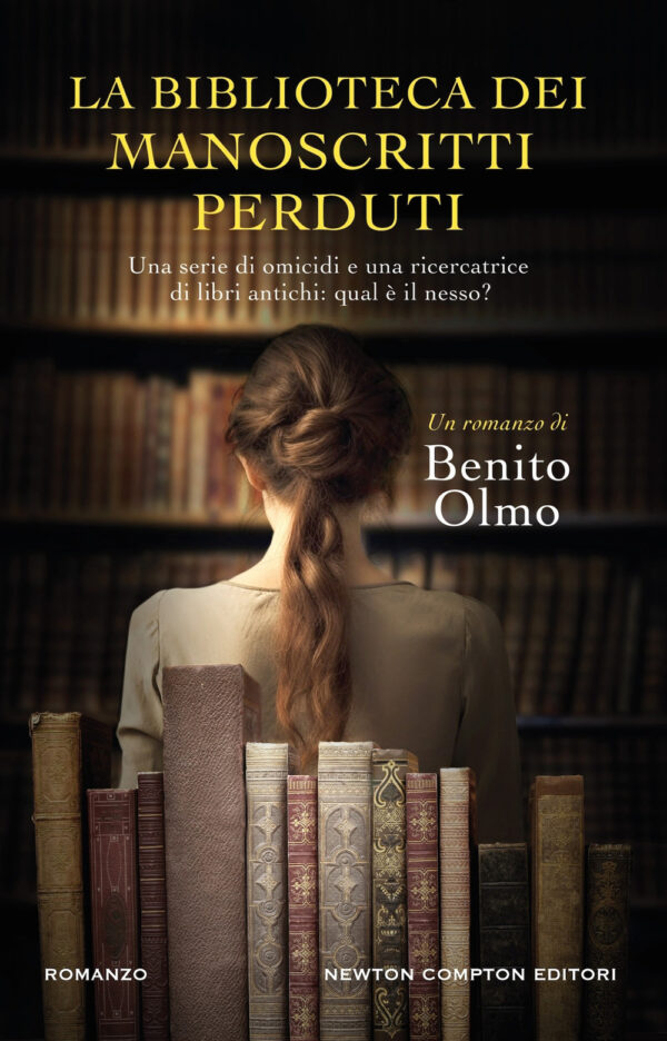 Libro biblioteca dei manoscritti perduti di Benito Olmo - ean 9788822785626 - Newton Compton Editori