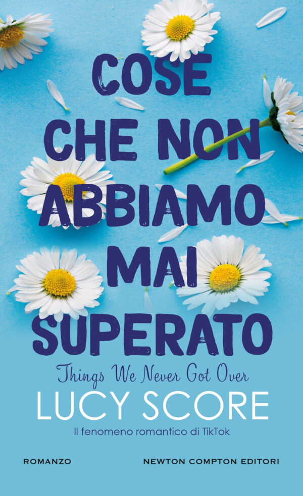 Libro Cose che non abbiamo mai superato. Things we never got over di Lucy Score - ean 9788822785787 - Newton Compton Editori