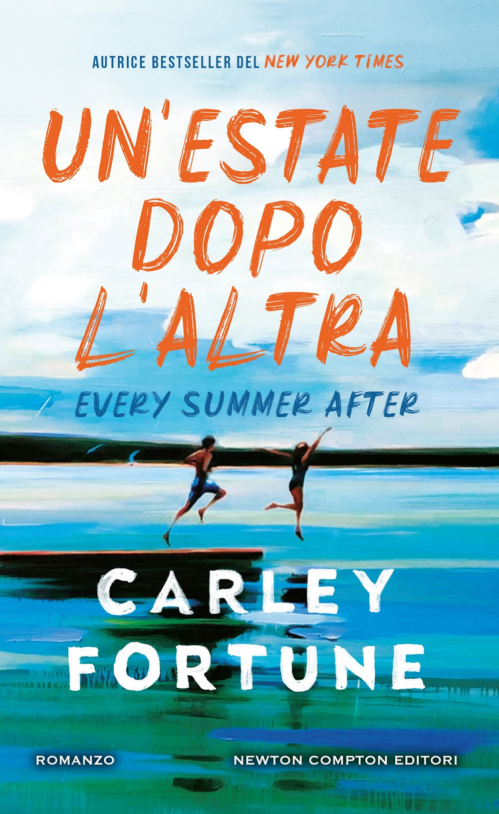 Libro estate dopo l'altra. Every summer after di Carley Fortune - ean 9788822785794 - Newton Compton Editori