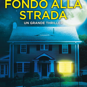 Libro casa in fondo alla strada di Karen McQuestion - ean 9788822785848 - Newton Compton Editori