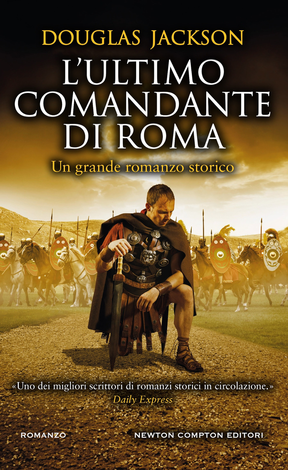 Libro ultimo comandante di Roma di Douglas Jackson - ean 9788822785862 - Newton Compton Editori
