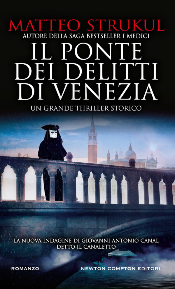 Libro ponte dei delitti di Venezia di Matteo Strukul - ean 9788822786005 - Newton Compton Editori