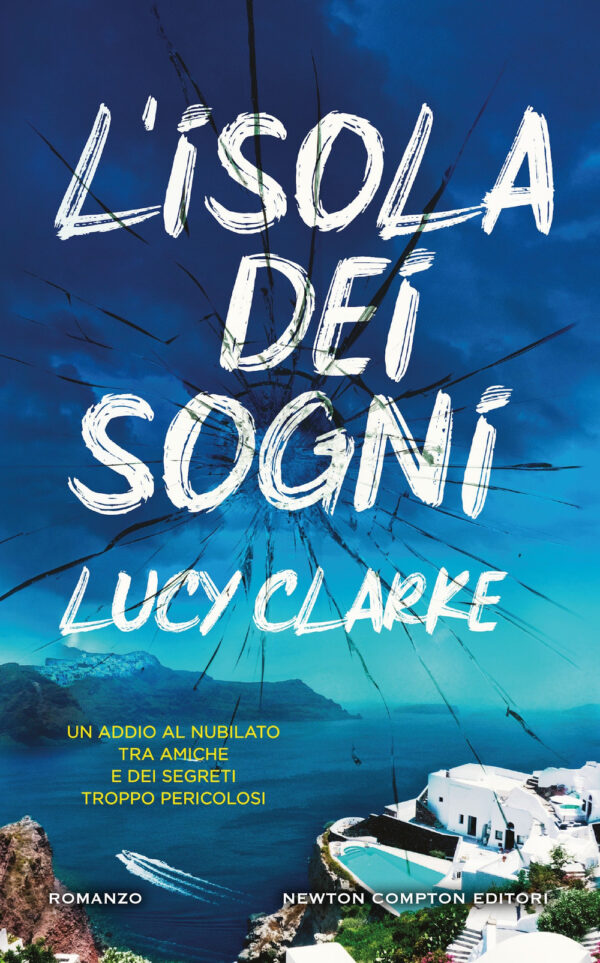 Libro isola dei sogni di Lucy Clarke - ean 9788822786012 - Newton Compton Editori