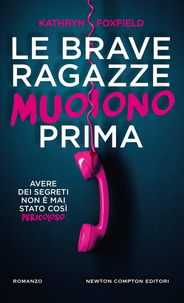 Libro brave ragazze muoiono prima di Kathryn Foxfield - ean 9788822786029 - Newton Compton Editori