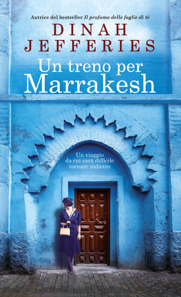 Libro treno per Marrakesh di Dinah Jefferies - ean 9788822786135 - Newton Compton Editori