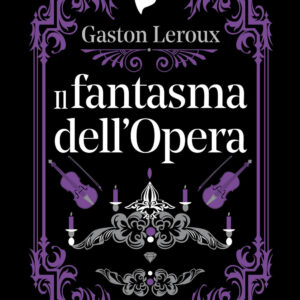 Libro fantasma dell'Opera di Gaston Leroux - ean 9788822786432 - Newton Compton Editori
