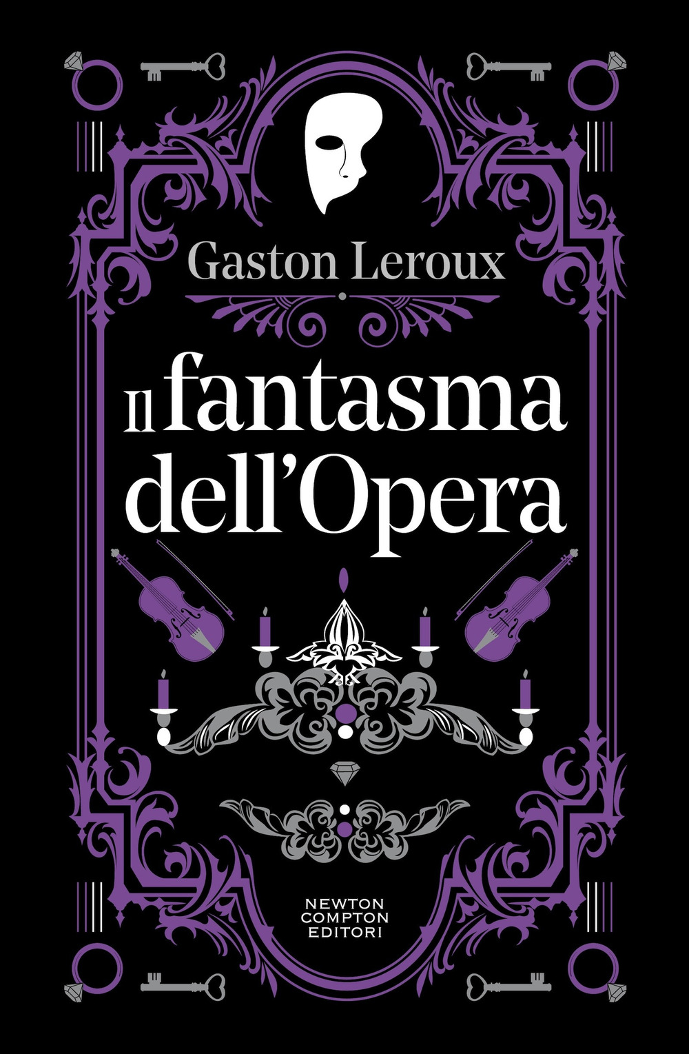 Libro fantasma dell'Opera di Gaston Leroux - ean 9788822786432 - Newton Compton Editori