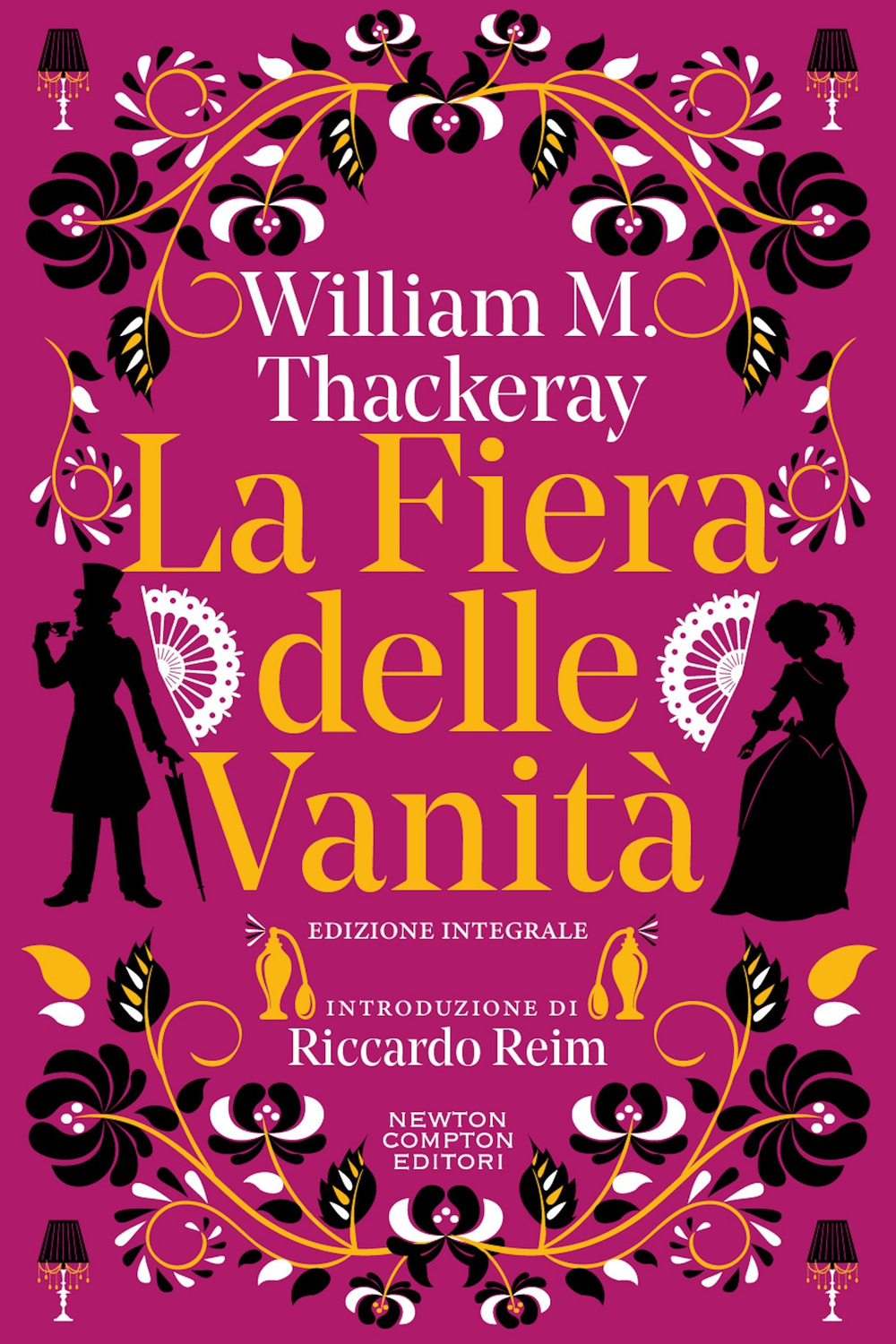 Libro fiera delle vanità di William Makepeace Thackeray - ean 9788822786470 - Newton Compton Editori