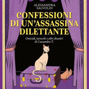 Libro Confessioni di un'assassina dilettante di Alessandra Salvoldi - ean 9788822786685 - Newton Compton Editori