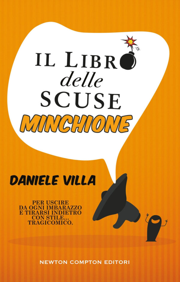 Libro libro delle scuse minchione di Daniele Villa - ean 9788822786708 - Newton Compton Editori
