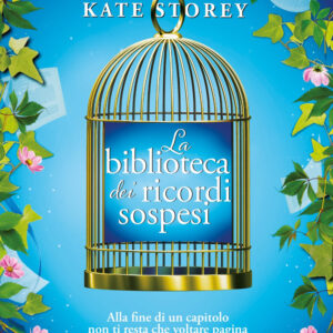 Libro biblioteca dei ricordi sospesi di Kate Storey - ean 9788822786753 - Newton Compton Editori
