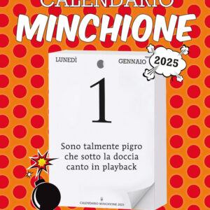 Libro Calendario minchione 2025 di Daniele Villa - ean 9788822786777 - Newton Compton Editori